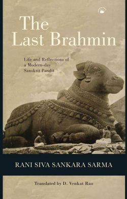 Orient The Last Brahmin: Life and Reflections of a Modern-day Sanskrit Pandit